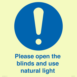 Please open the blinds and use natural light